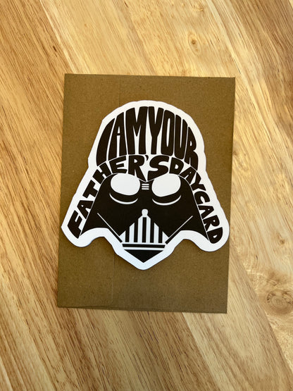 I Am Your Father's Day Card